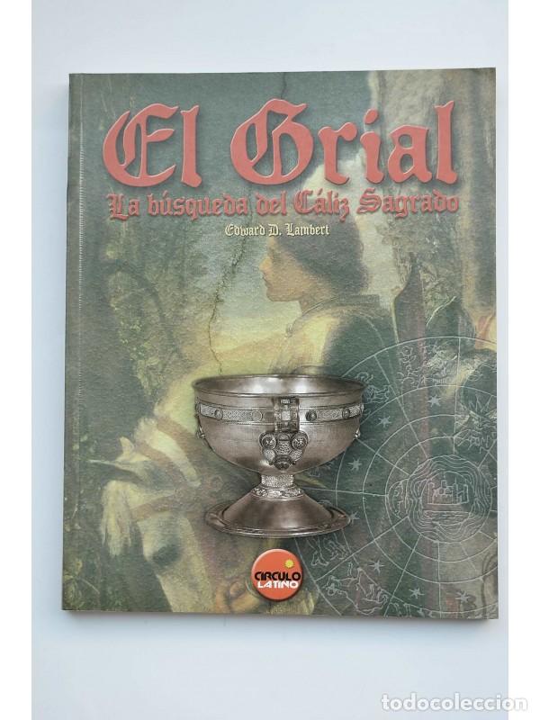 Libros: El Grial. La b&uacute;squeda del c&aacute;liz sagrado - LAMBERT, Edward D. - Foto 1