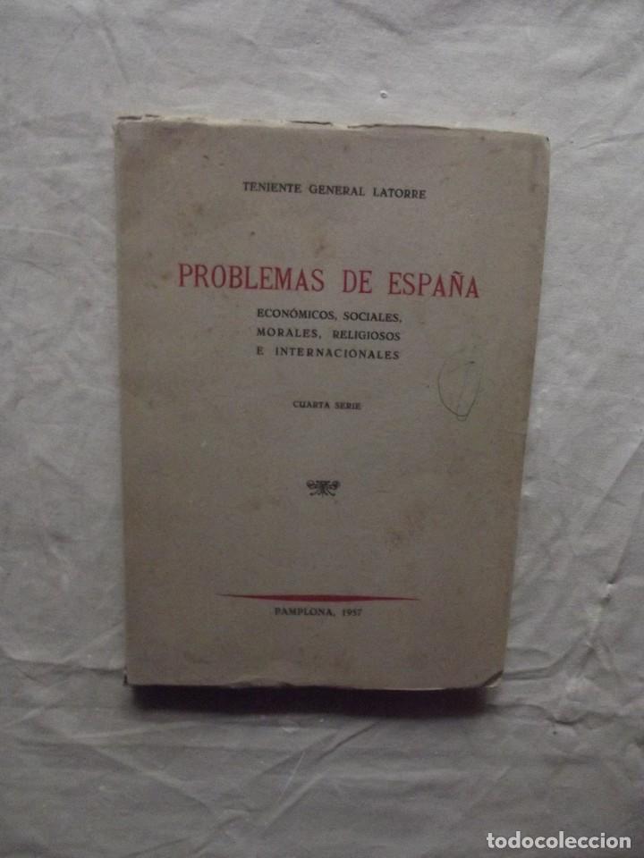 Libros: PROBLEMAS DE ESPA&Ntilde;A ECONOMICOS,SOCIALES ,MORALES,RELIGIOSOS E INTERNACIONALES DEL TE.GENERAL LATORRE