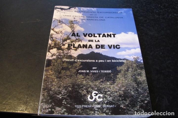 Livres: AL VOLTANT DE LA PLANA DE VIC (RECULL D'EXCURSIONS A PEU I EN BICICLETA). JOAN M. VIVES I TEIXIDO