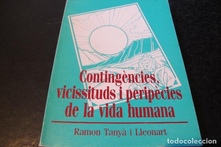 Livros em segunda m&atilde;o: CONTINGENCIES, VICISSITUDS I PERIPECIES DE LA VIDA HUMANA. RAMON TANYA I LLEONART