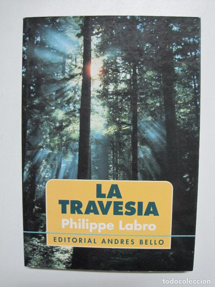 Libros: Travesia, La / PHILIPPE LABRO - Foto 1