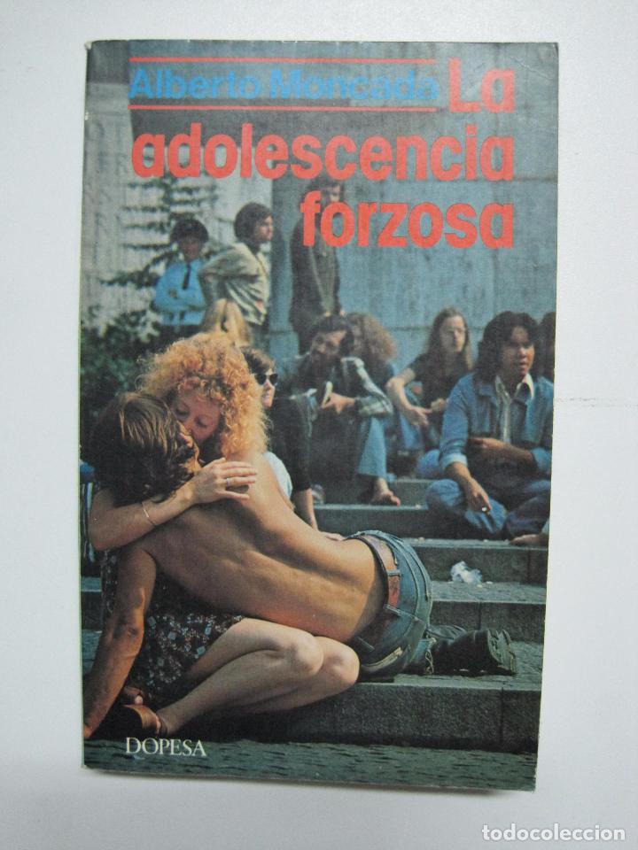 Libros: La adolescencia forzosa / Moncada, Alberto - Foto 1