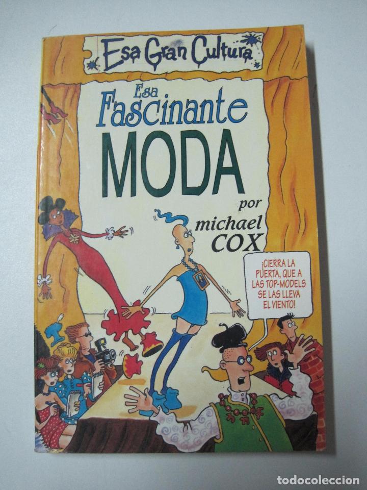 Libros: Esa Fascinante Moda / Cox, Michael - Foto 1
