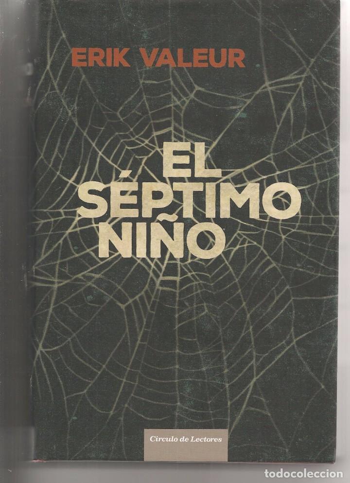 Libros: EL S&Eacute;PTIMO NI&Ntilde;O. ERIK VALEUR. CIRCULO LECTORES. (MA) B/9 - Foto 1