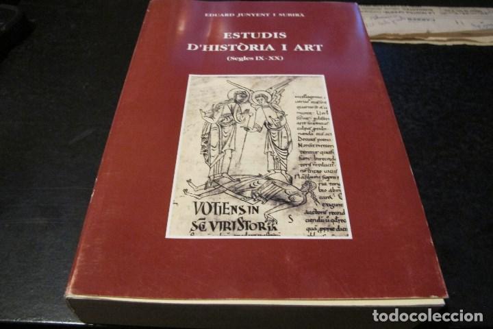 books: ESTUDIS D'HISTORIA I ART (SEGLES IX-XX). EDUARD JUNYENT I SUBIRA.