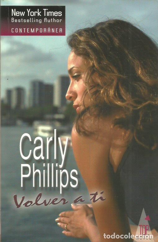 Libros: VOLVER A TI - Phillips,Carly - Foto 1