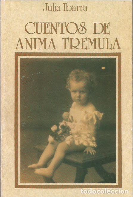 Libros: CUENTOS DE &Aacute;NIMA TR&Eacute;MULA - Ibarra,Julia - Foto 1