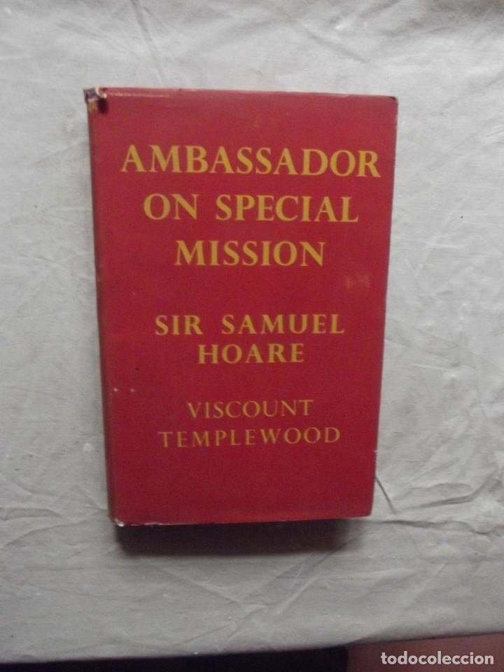 Libros: AMBASSADOR ON ESPECIAL MISSION  SIR SAMUEL HOARE VISCOUNT TEMPLEWOOD