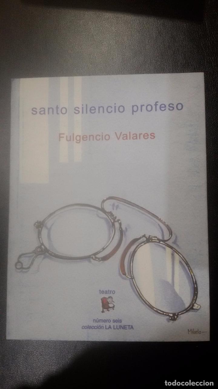 Libros: Santo silencio profeso. Fulgencio Valares - Foto 1