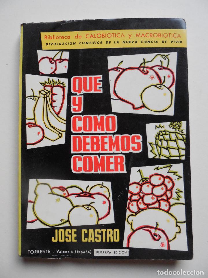 Libros: Libro Qu&eacute; y c&oacute;mo debemos comer / Jose Castro - Foto 1