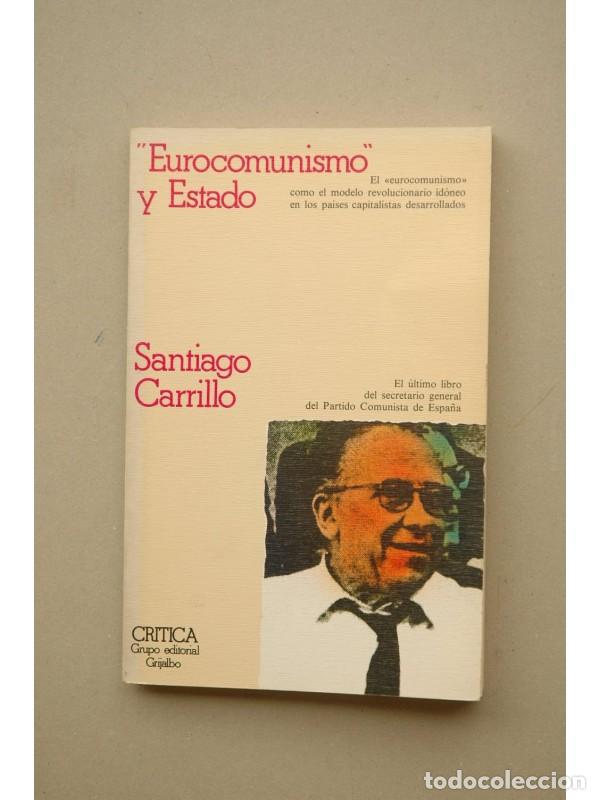 Libros: Eurocomunismo y Estado - CARRILLO, Santiago - Foto 1