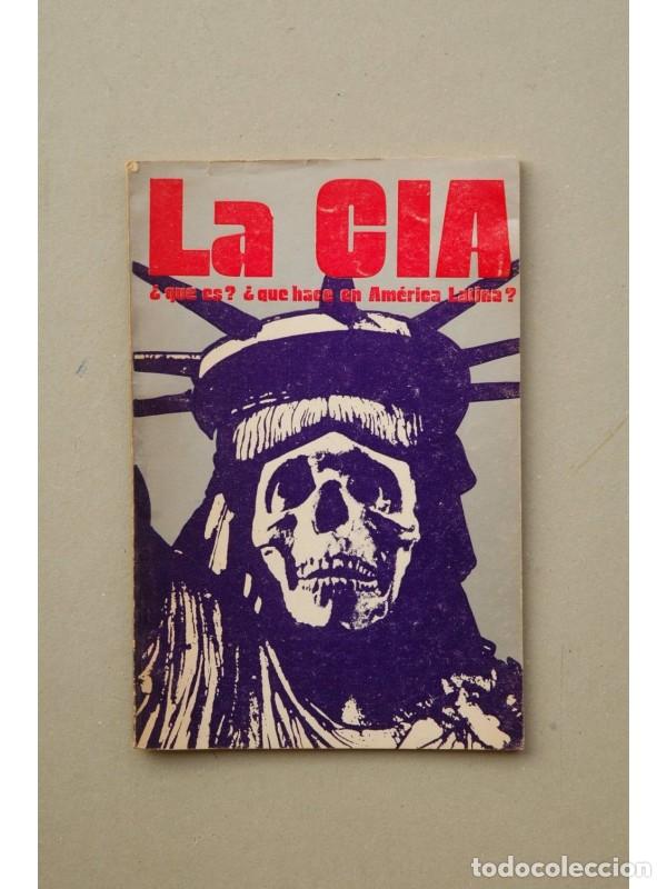 B&uuml;cher: La CIA : &iquest;Qu&eacute; es? &iquest;Qu&eacute; hace en Am&eacute;rica Latina?