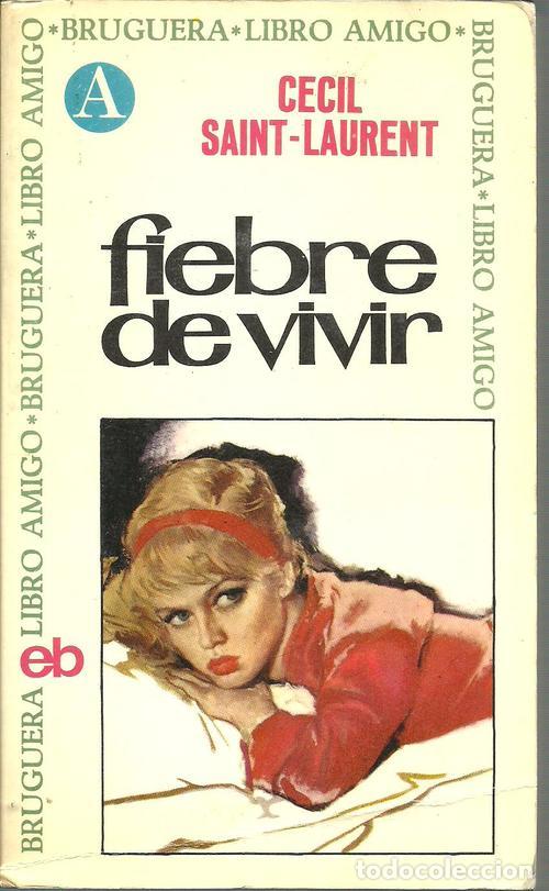 Libros: FIEBRE DE VIVIR - CECIL SANT-LAURENT - Foto 1