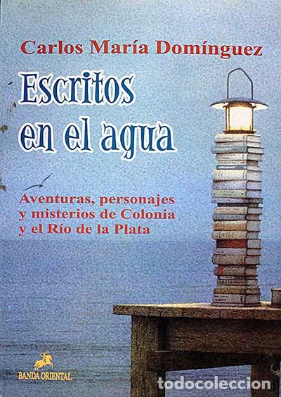 Libros: Escritos en el agua - Carlos Mar&iacute;a Dom&iacute;nguez - Foto 1