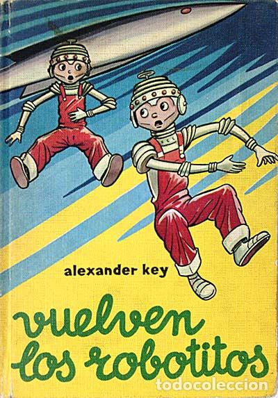 Libros: Vuelven los robotitos - Key, Alexander - Foto 1