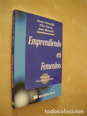 Livres: EMPRENDIENDO EN FEMENINO - NURIA CHINCHILLA - PILAR GARC&Iacute;A - ANNA MERCAD&Eacute;