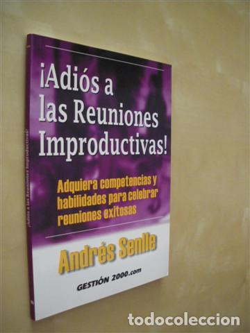 Livres: ADI&Oacute;S A LAS REUNIONES IMPRODUCTIVAS. ADQUIERA COMPETENCIAS Y HABILIDADES PARA CELEBRAR REUNIONES EXI