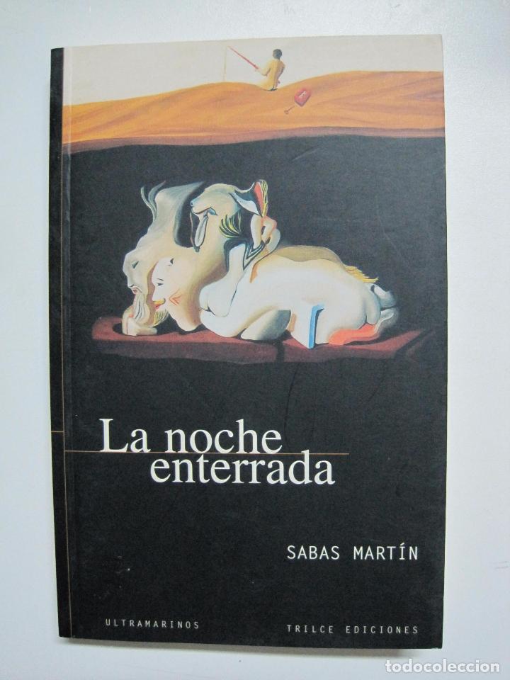 Libros: LA NOCHE ENTERRADA / Sabas Mart&iacute;n - Foto 1
