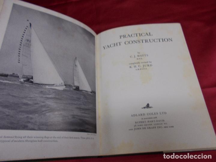 Libros: PRACTICAL YACHT CONSTRUCTION. C. J. WATTS & H. C. JURD. 1963. EN INGLES. - Foto 3