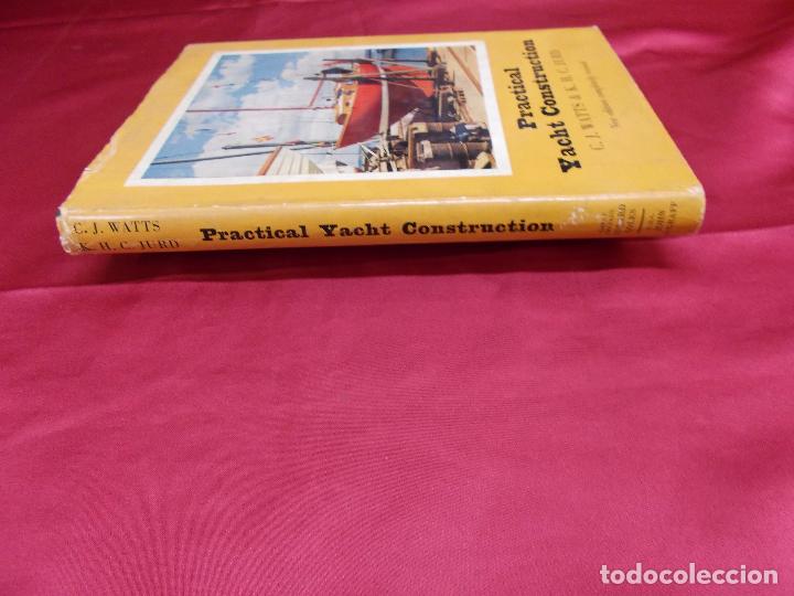 Libros: PRACTICAL YACHT CONSTRUCTION. C. J. WATTS & H. C. JURD. 1963. EN INGLES. - Foto 10