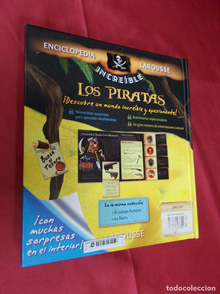 Libros: LOS PIRATAS. LA INCREIBLE ENCICLOPEDIA.  LAROUSSE. 2009. - Foto 7