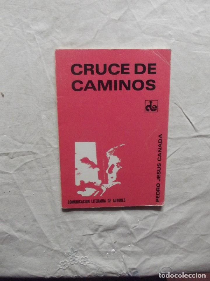 Libros: CRUCE DE CAMINOS DE PEDRO JESUS CA&Ntilde;ADA