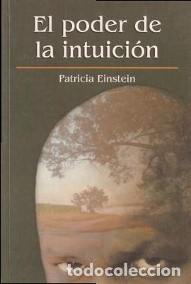 Libros: EL PODER DE LA INTUICI&Oacute;N - Einstein, Patricia 2002 - Foto 1