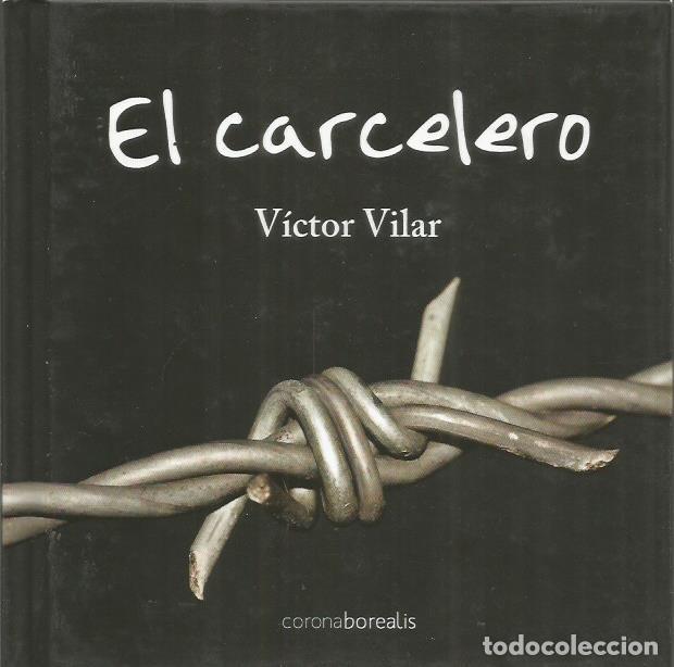 Libros: EL CARCELERO - Vilar,V&iacute;ctor - Foto 1