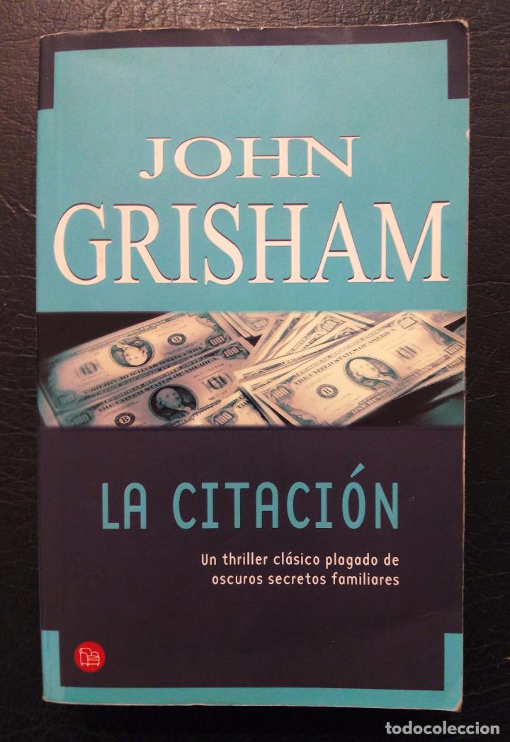 Libros: LA CITACI&Oacute;N - JOHN GRISHAM - 2003. - Foto 1