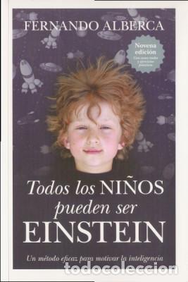 Libros: TODOS LOS NI&Ntilde;OS PUEDEN SER EINSTEIN - Alberca, Fernando 2012 - Foto 1