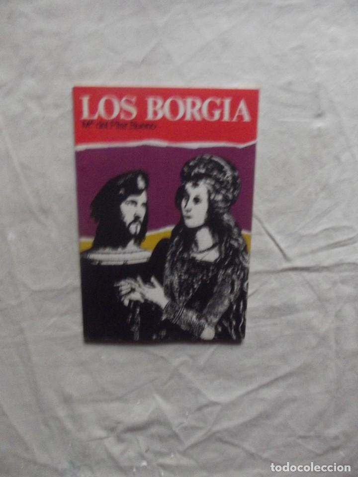 Libros: LOS BORGIA DE M&ordf; DEL PILAR BUENO