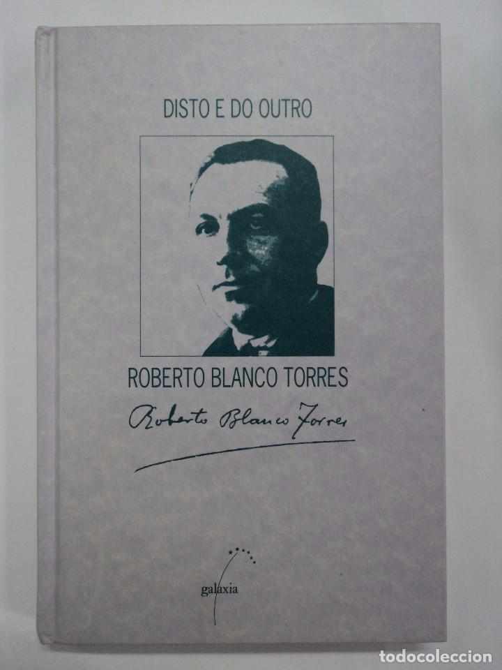 Libros: Disto e do Outro - Roberto Blanco Torres - - Foto 1