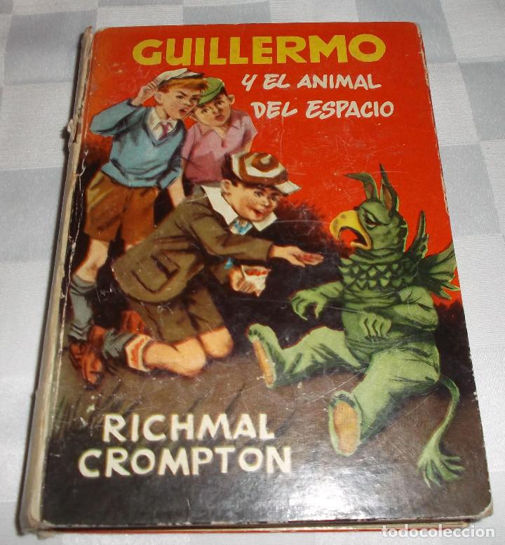 Libros: GUILLERMO Y EL ANIMAL DEL ESPACIO   RICHMAL CROMPTON   a&ntilde;o 1959 - Foto 1