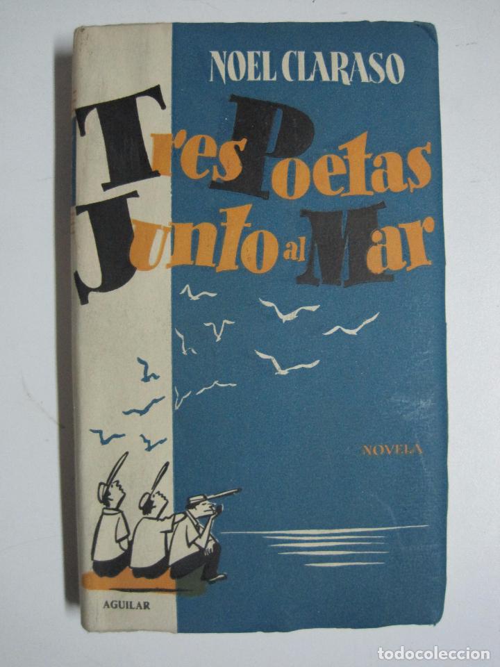Libros: Tres poetas junto al mar / Noel Claraso - Foto 1