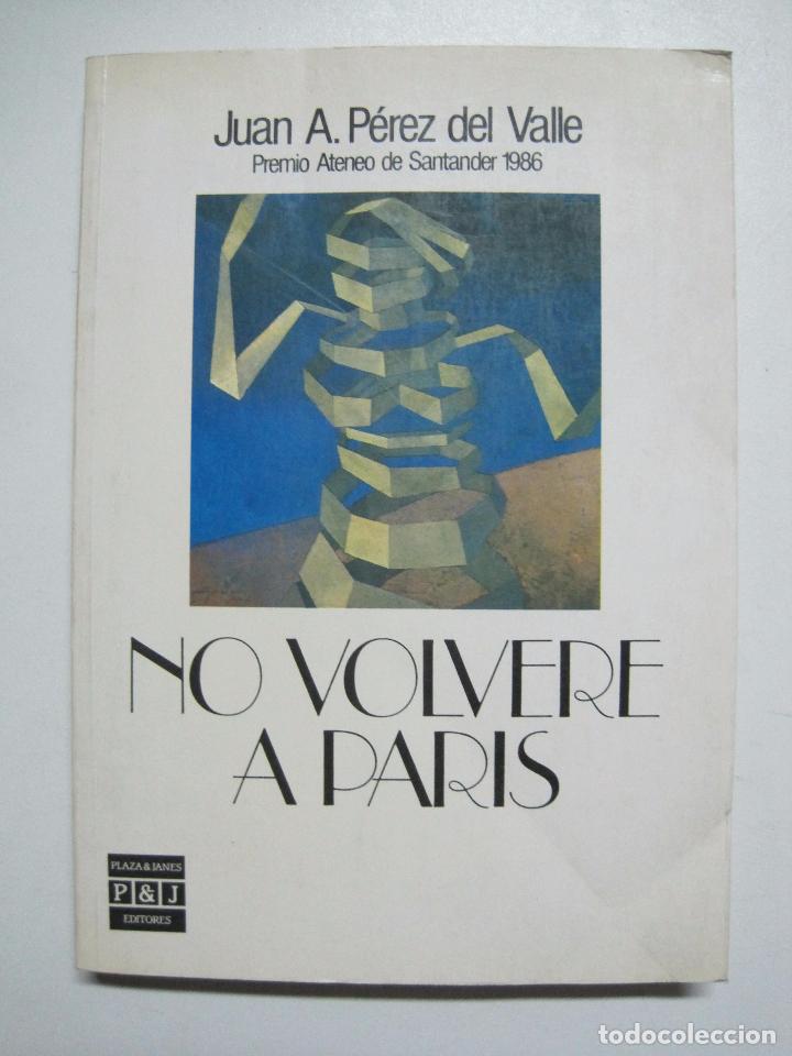 Libros: No volver&eacute; a Par&iacute;s / P&eacute;rez del Valle, Juan