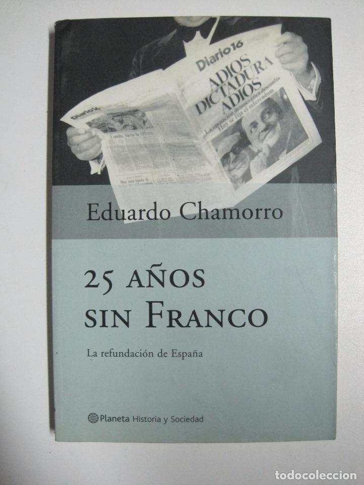 Libros: 25 a&ntilde;os sin Franco / Eduardo Chamorro - Foto 1