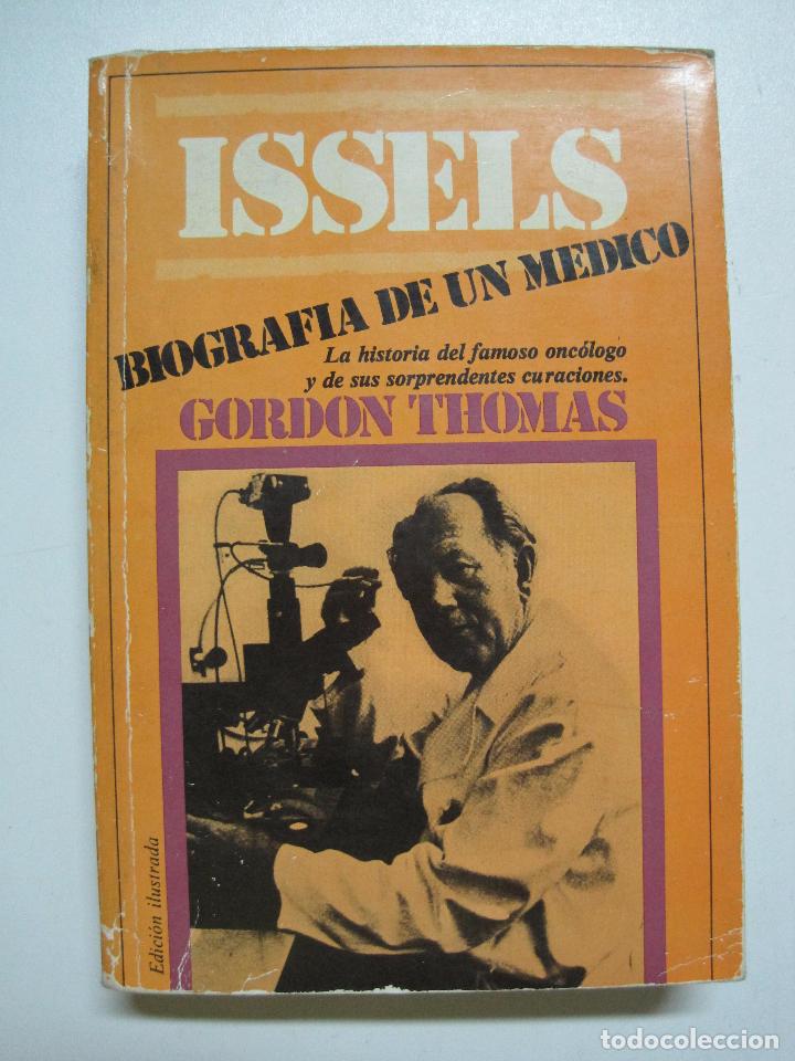 Libros: Issels: biograf&iacute;a de un m&eacute;dico / Thomas, Gordon - Foto 1