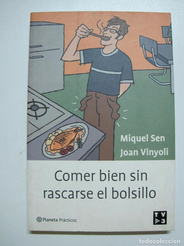 Libros: Comer bien sin rascarse el bolsillo / Sen; Vinyoli - Foto 1
