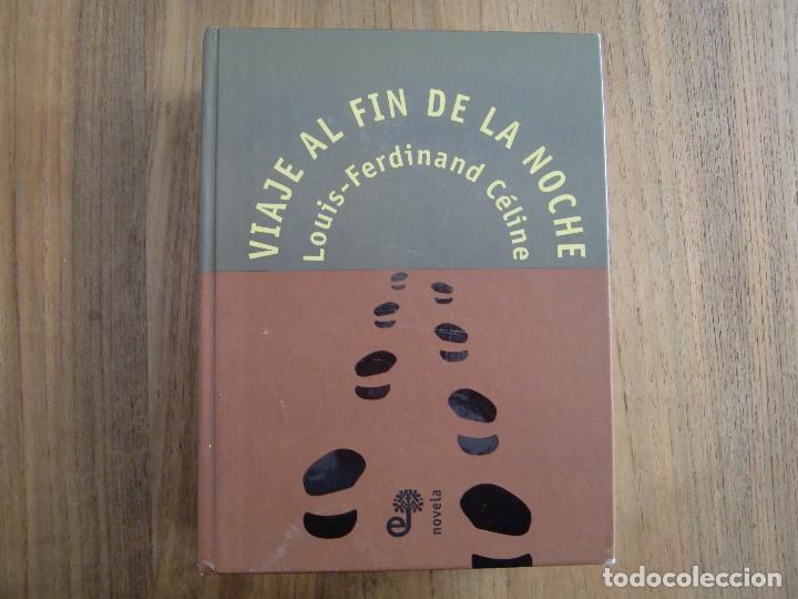 Libros: LOUIS-FERDINAND CELINE VIAJE AL FIN DE LA NOCHE. ED EDHASA 1998