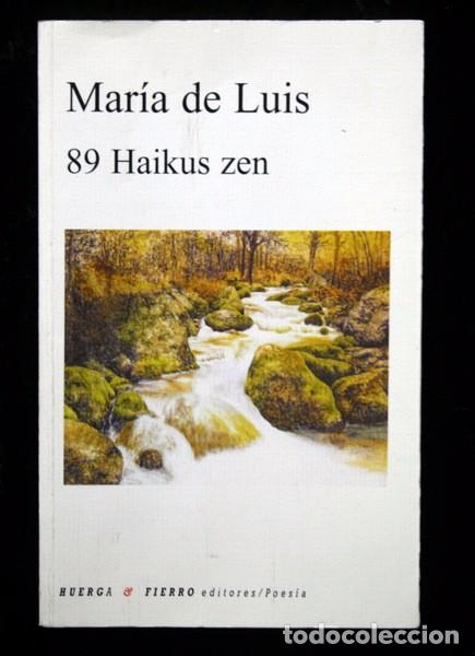 Libros: 89 HAIKUS ZEN - MARIA DE LUIS - DEDICADO POR AUTORA