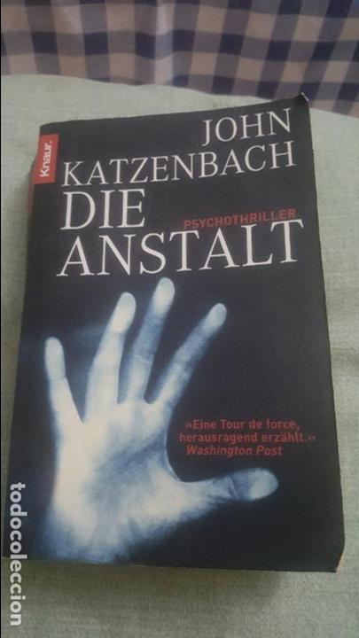Libros: DIE ANSTALT. LA INSTITUCION. JOHN KATZENBACH 2006 - Foto 1
