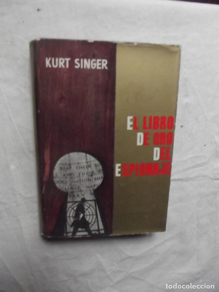 Libros: EL LIBRO DE ORO DEL ESPIONAJE DE KURT  SINGER - Foto 1