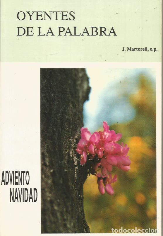 Libros: OYENTES DE LA PALABRA  (ADVIENTO-NAVIDAD)  - Martorell,J. - Foto 1