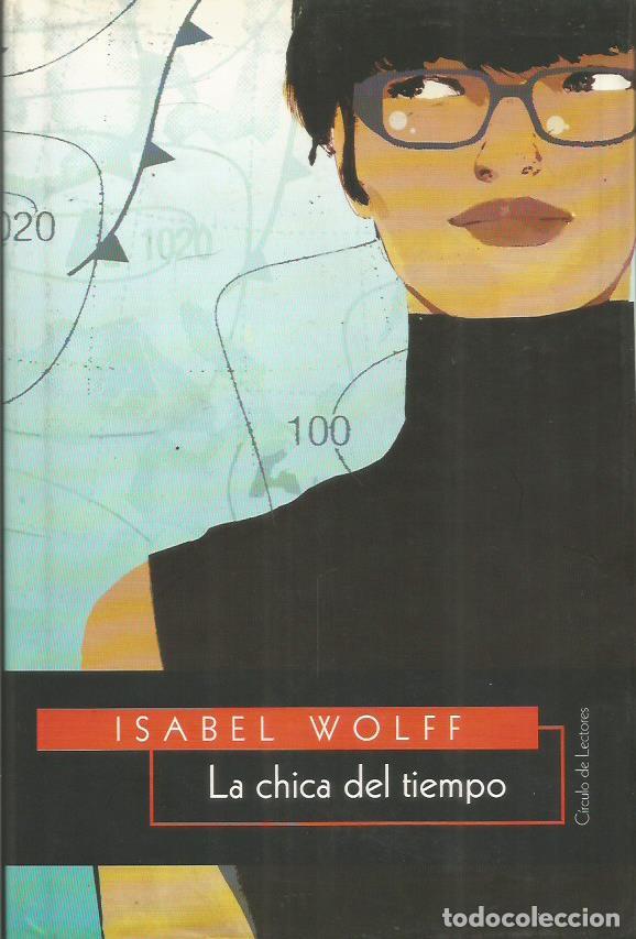 Libros: LA CHICA DEL TIEMPO - Wolff,Isabel - Foto 1