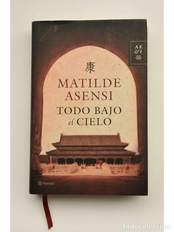 Libros: Todo bajo el cielo - ASENSI, Matilde - Foto 1