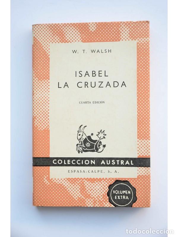 Libros: Isabel la cruzada - WALSH, W. T. - Foto 1