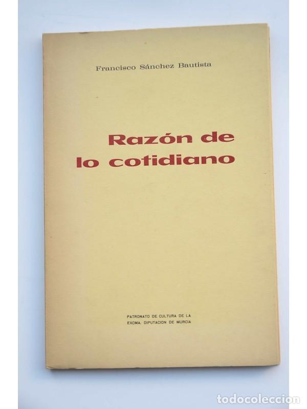Libros: Raz&oacute;n de lo cotidiano - S&Aacute;NCHEZ BAUTISTA, Francisco - Foto 1
