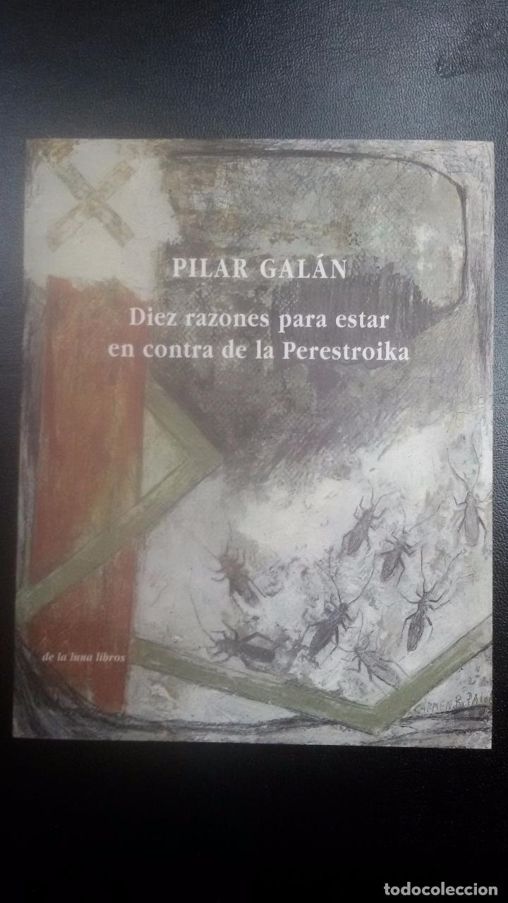Libros: Diez razones para estar en contra de la Perestroika. Pilar Gal&aacute;n (como nuevo)