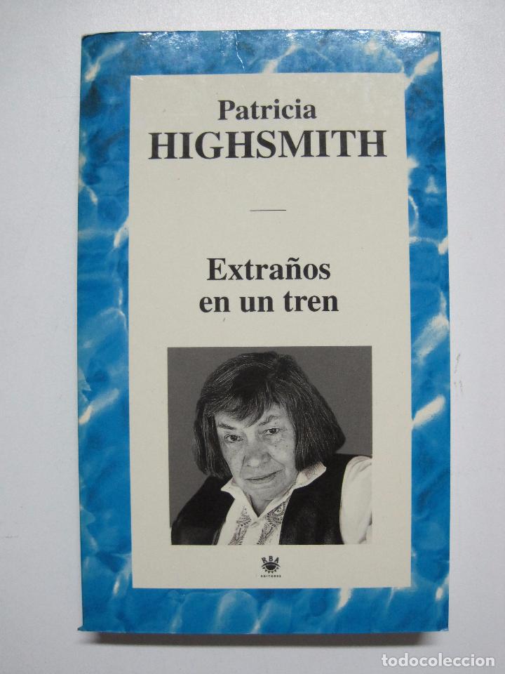 Libros: Extra&ntilde;os en un tren / PATRICIA HIGHSMITH - Foto 1