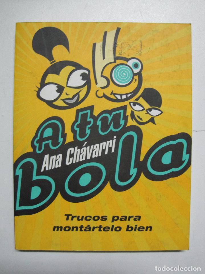 Libros: A tu bola / Chavarri, Ana - Foto 1